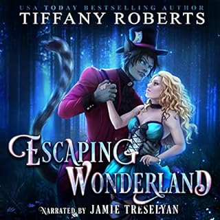 Escaping Wonderland Audiobook By Tiffany Roberts cover art