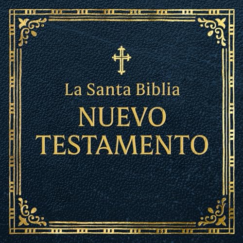 Page de couverture de La Santa Biblia: Nuevo Testamento [The Holy Bible: New Testament]