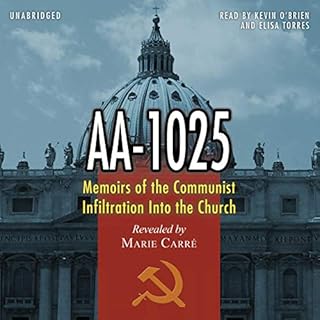 AA-1025: The Memoirs of a Communist's Infiltration in to the Church Audiolibro Por Marie Carre arte de portada