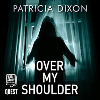 Over My Shoulder Audiobook By Patricia Dixon cover art