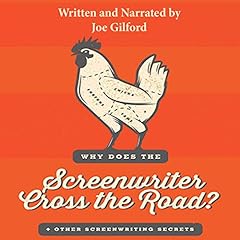 Why Does the Screenwriter Cross the Road? cover art