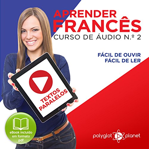 Aprender Francês: Textos Paralelos, Fácil de Ouvir, Fácil de Ler Audiolivro Por Polyglot Planet capa