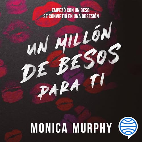 Un millón de besos para ti Audiobook By Monica Murphy cover art