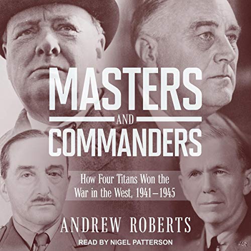 Masters and Commanders Audiobook By Andrew Roberts cover art