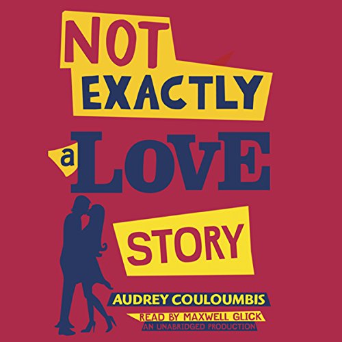 Not Exactly a Love Story Audiolibro Por Audrey Couloumbis arte de portada