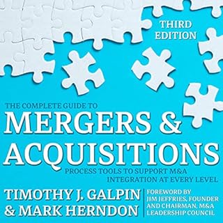 The Complete Guide to Mergers and Acquisitions Audiobook By Timothy J. Galpin, Mark Herndon cover art