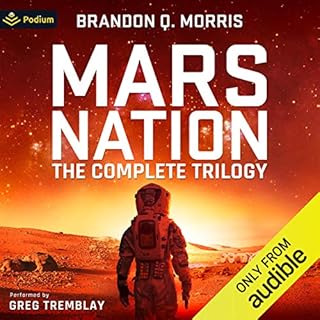 Mars Nation: The Complete Trilogy Audiobook By Brandon Q. Morris cover art