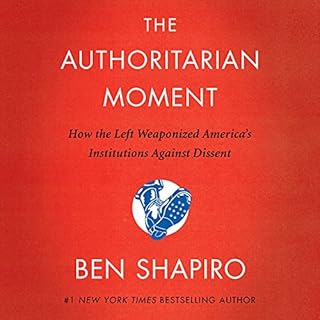 The Authoritarian Moment Audiolibro Por Ben Shapiro arte de portada