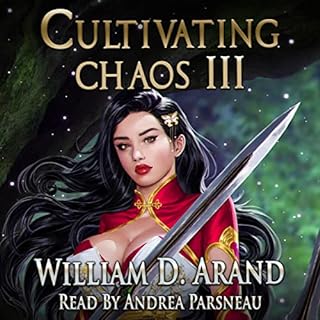 Cultivating Chaos 3 Audiobook By William D. Arand cover art