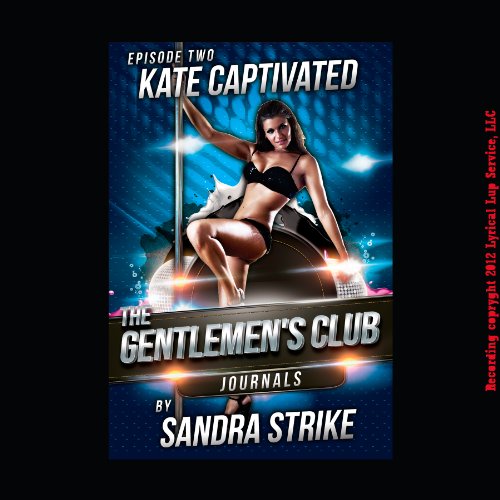 Kate Captivated: First Lesbian Sex with a Stripper Audiobook By Sandra Strike cover art