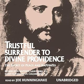 Trustful Surrender to Divine Providence Audiobook By Father Jean Baptiste Saint-Jure, St. Claude de la Colombière cove