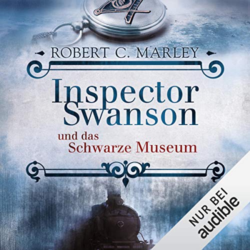 Inspector Swanson und das Schwarze Museum Audiolibro Por Robert C. Marley arte de portada