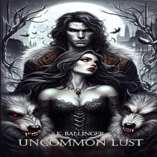 Uncommon Lust Audiobook By S.K. Ballinger cover art