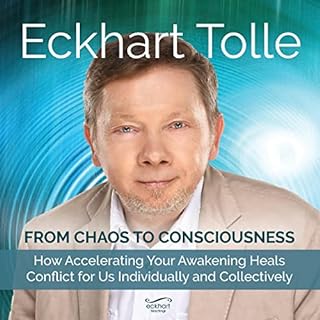 From Chaos to Consciousness Audiolibro Por Eckhart Tolle arte de portada