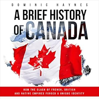 A Brief History of Canada Audiobook By Dominic Haynes cover art