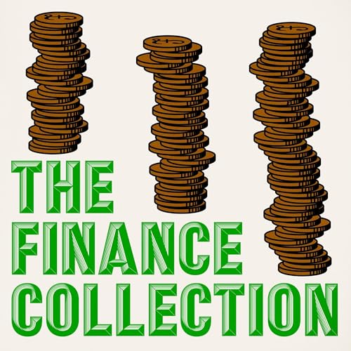 The Finance Collection: 6 Essential Books on Wealth and Economics cover art