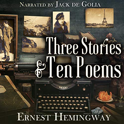 Three Stories and Ten Poems Audiolivro Por Ernest Hemingway capa