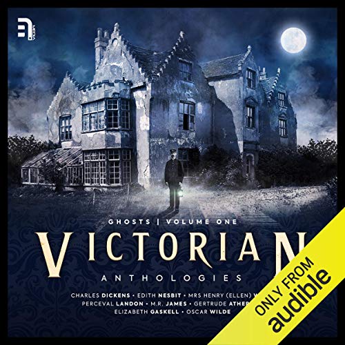 Victorian Anthologies: Ghosts - Volume 1 cover art