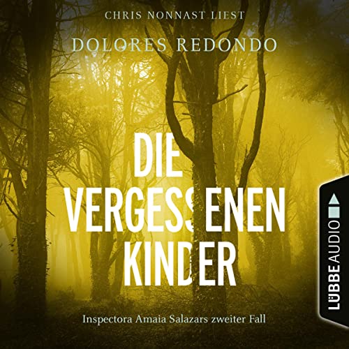 Die vergessenen Kinder - Inspectora Amaia Salazars zweiter Fall cover art