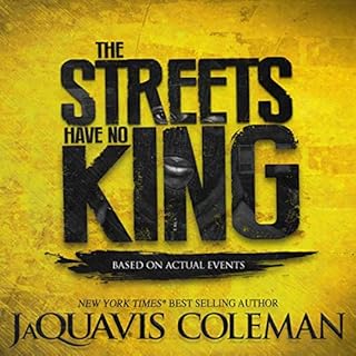 The Streets Have No King Audiobook By JaQuavis Coleman cover art