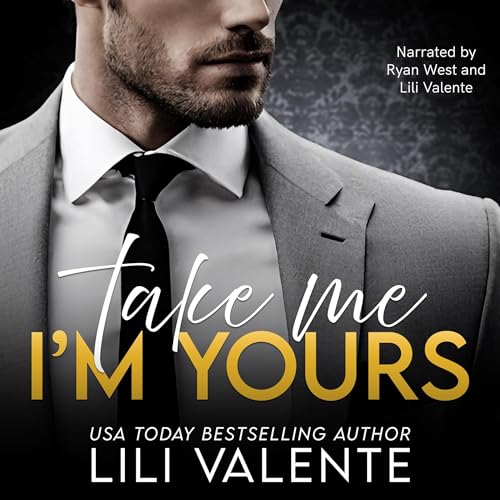 Take Me I'm Yours Audiobook By Lili Valente cover art