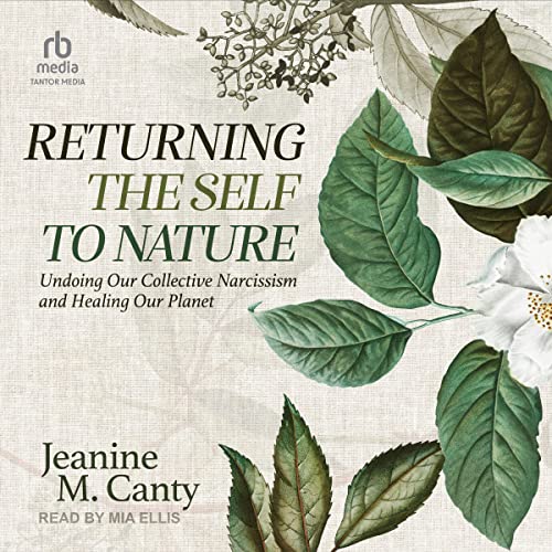 Returning the Self to Nature Audiobook By Jeanine M. Canty cover art