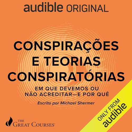 Great Courses: Conspirações e teorias conspiratórias [Great Courses: Conspiracies and Conspiracy Theorie