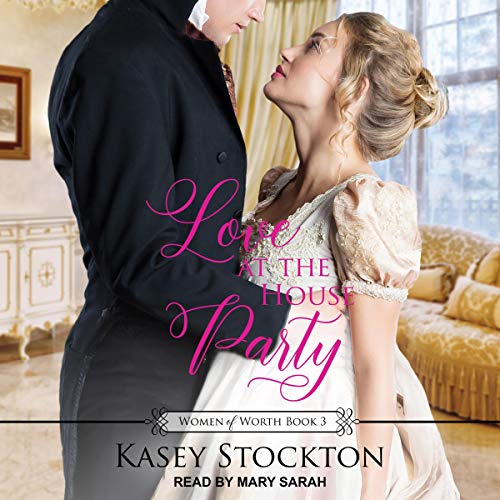 Love at the House Party Audiobook By Kasey Stockton cover art