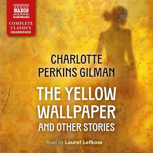 Page de couverture de The Yellow Wallpaper and Other Stories