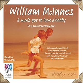 A Man's Got to Have a Hobby Audiolibro Por William McInnes arte de portada