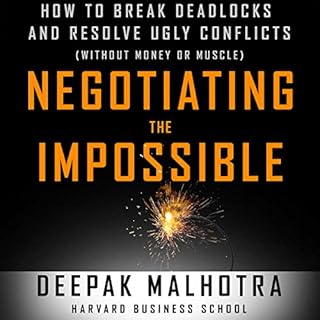 Negotiating the Impossible Audiobook By Deepak Malhotra cover art