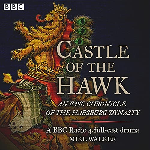 『Castle of the Hawk: An Epic Chronicle of the Habsburg Dynasty』のカバーアート