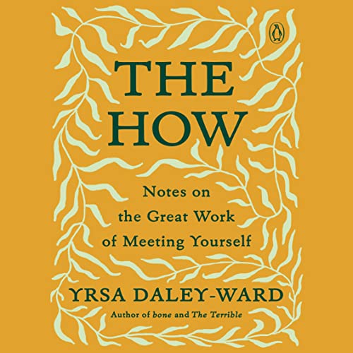 The How Audiobook By Yrsa Daley-Ward cover art