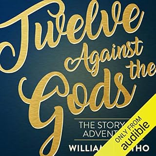 Twelve Against the Gods Audiobook By William Bolitho cover art