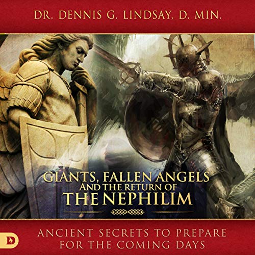 Giants, Fallen Angels, and the Return of the Nephilim: Ancient Secrets to Prepare for the Coming Days Audiolibro Por Dennis L