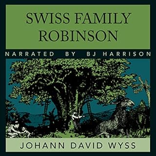 The Swiss Family Robinson Audiobook By Johann Wyss cover art