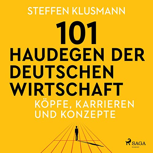 101 Haudegen der deutschen Wirtschaft - Köpfe, Karrieren und Konzepte cover art