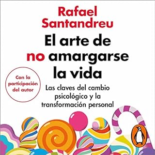 El arte de no amargarse la vida (edición ampliada y actualizada) [The Art of Not Making Life Bitter (Expanded and Upda