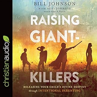 Raising Giant-Killers Audiobook By Bill Johnson, Beni Johnson cover art