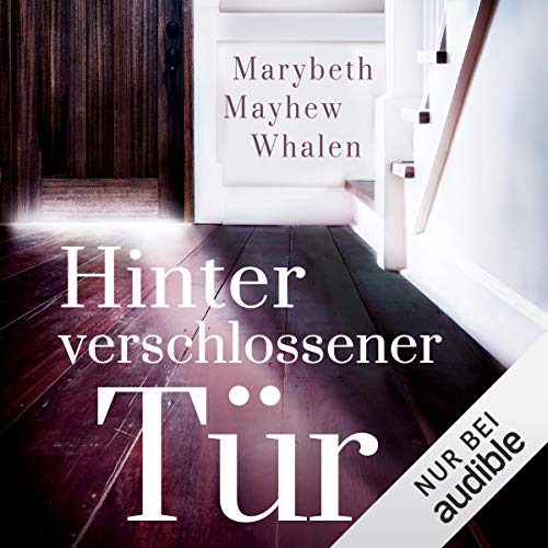 Hinter verschlossener Tür Audiolivro Por Marybeth Mayhew Whalen capa