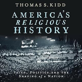 America's Religious History Audiobook By Thomas S. Kidd cover art