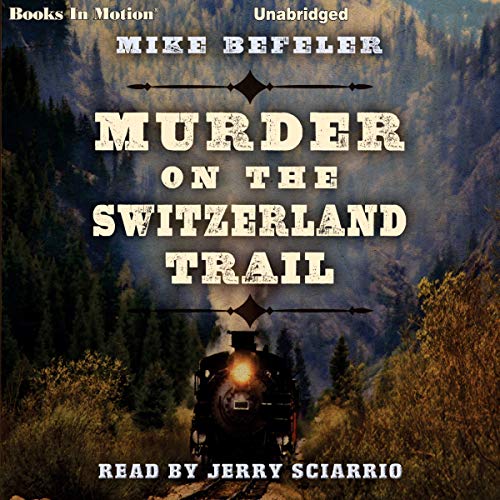 Murder on the Switzerland Trail Audiolivro Por Mike Befeler capa