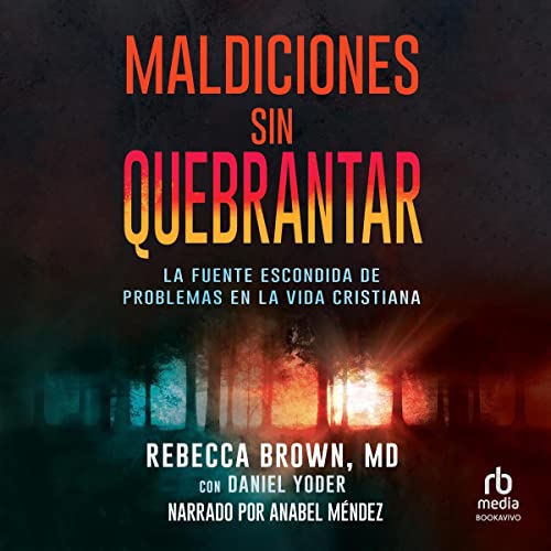 Maldiciones sin quebrantar [Unbroken Curses] Audiolibro Por Rebecca Brown arte de portada