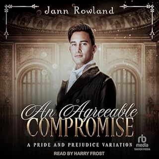 An Agreeable Compromise Audiobook By Jann Rowland cover art