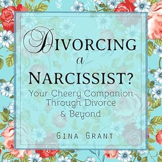 Divorcing a Narcissist? Audiobook By Gina Grant cover art