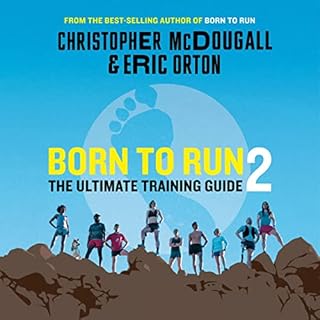 Born to Run 2 Audiobook By Christopher McDougall, Eric Orton cover art