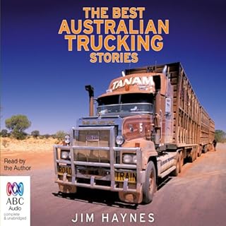 The Best Australian Trucking Stories Audiobook By Jim Haynes cover art