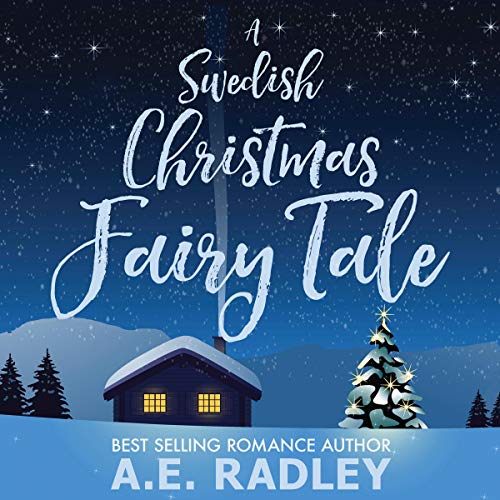 A Swedish Christmas Fairy Tale Audiobook By A.E. Radley cover art