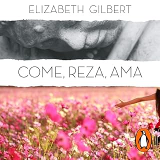 Come, reza, ama [Eat, Pray, Love] Audiobook By Elizabeth Gilbert cover art