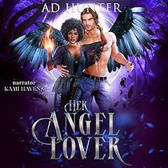 Her Angel Lover Audiobook By A D Hunter cover art